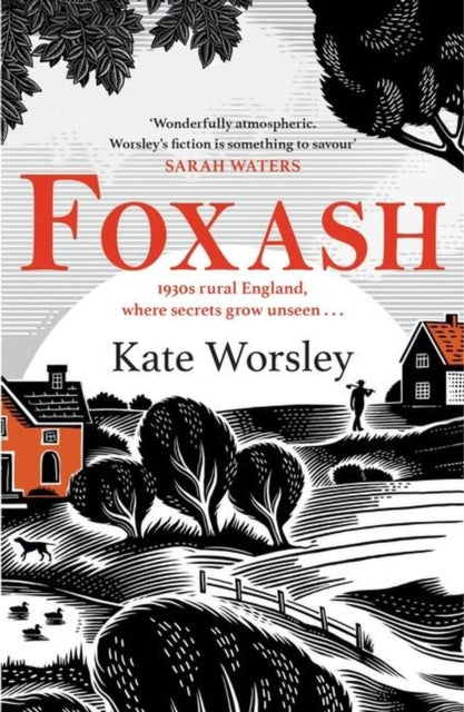 Foxash : 'A wonderfully atmospheric and deeply unsettling novel' Sarah Waters - 9781472294913