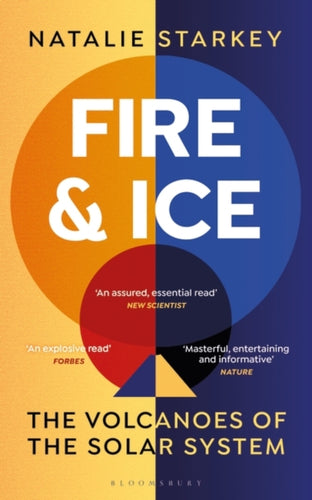 Fire and Ice : The Volcanoes of the Solar System - 9781472960405