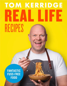 Real Life Recipes : Budget-friendly recipes that work hard so you don't have to - 9781472981646