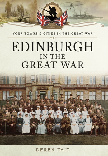 Edinburgh in the Great War - 9781473828100
