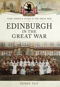 Edinburgh in the Great War - 9781473828100