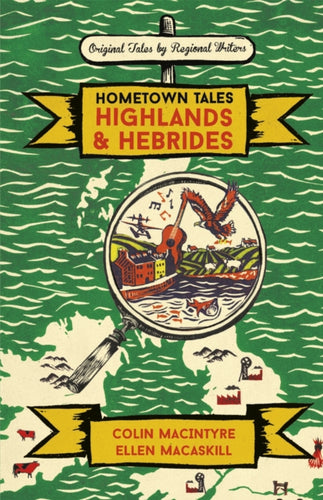 Hometown Tales: Highlands and Hebrides - 9781474608817