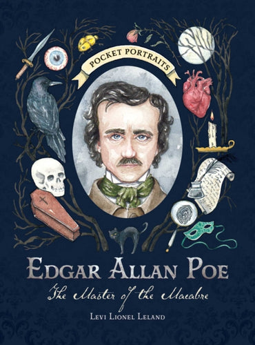 Edgar Allan Poe : The Master of the Macabre - 9781507224137