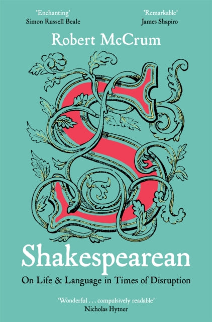 Shakespearean : On Life & Language in Times of Disruption - 9781509896981