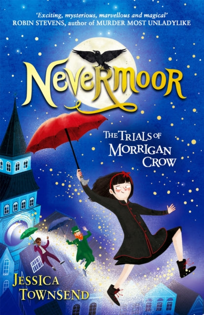 Nevermoor : The Trials of Morrigan Crow Book 1 - 9781510103825