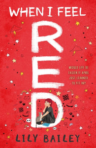 When I Feel Red : A powerful story of dyspraxia, identity and finding your place in the world - 9781510109933