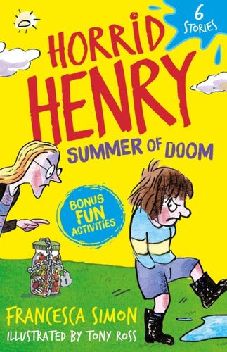 Horrid Henry: Summer of Doom : 6 Stories - 9781510113619