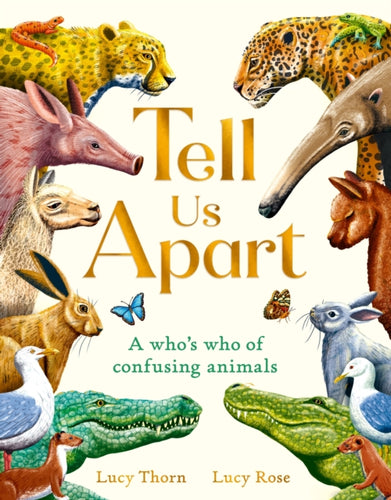 Tell Us Apart : A who's who of confusing animals - 9781510230903