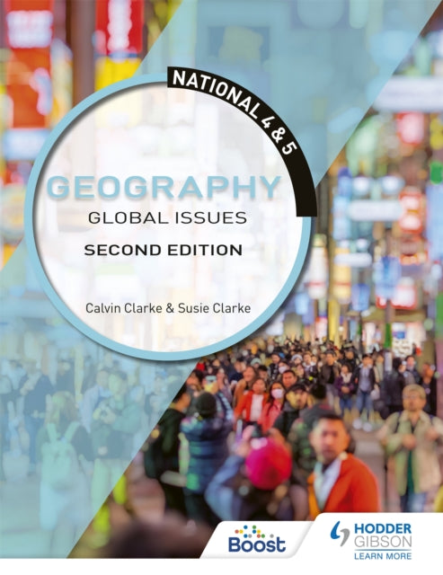 National 4 & 5 Geography: Global Issues, Second Edition - 9781510429383