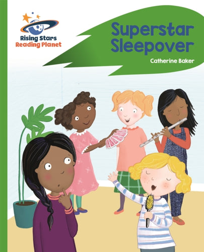 Reading Planet - Superstar Sleepover - Green: Rocket Phonics - 9781510441972