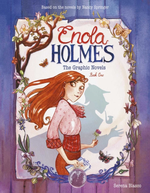Enola Holmes: The Graphic Novels : The Case of the Missing Marquess, The Case of the Left-Handed Lady, and The Case of the Bizarre Bouquets : 1 - 9781524871321