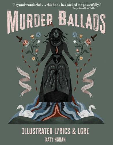 Murder Ballads : Illustrated Lyrics & Lore - 9781524889265
