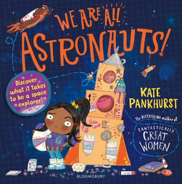We Are All Astronauts : Discover what it takes to be a space explorer! - 9781526615435