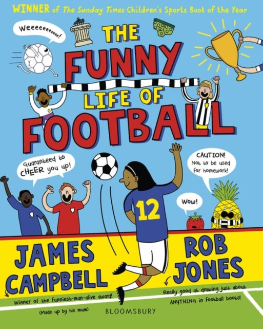 The Funny Life of Football - WINNER of The Sunday Times Children’s Sports Book of the Year 2023 - 9781526627995