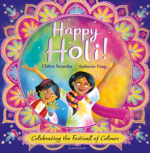 Happy Holi! : Celebrating the Festival of Colours - 9781526642257