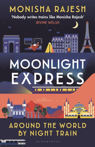Moonlight Express : Around the World By Night Train - 9781526644121