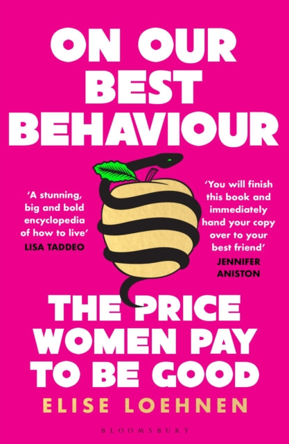 On Our Best Behaviour : The Price Women Pay to Be Good - 9781526651945