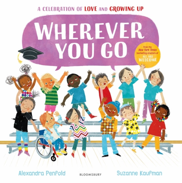 Wherever You Go : From the creators of All Are Welcome - 9781526658111