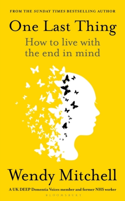 One Last Thing : how to live with the end in mind - 9781526658753