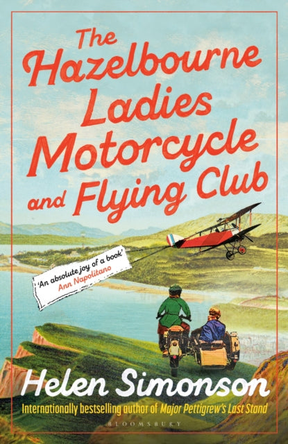 The Hazelbourne Ladies Motorcycle and Flying Club : the captivating new novel from the bestselling author of Major Pettigrew's Last Stand - 9781526670243
