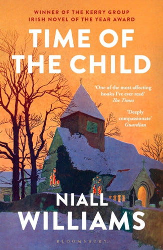 Time of the Child : By the author of Four Letters of Love, now a major film starring Helena Bonham Carter and Pierce Brosnan - 9781526675156