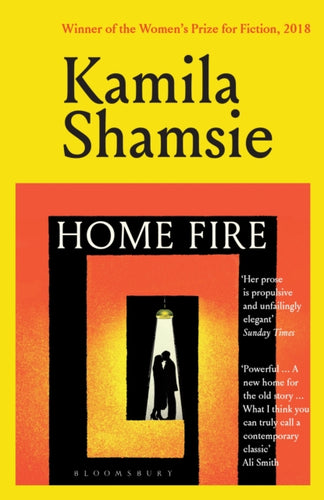 Home Fire : WINNER OF THE WOMEN'S PRIZE FOR FICTION 2018 - 9781526679987
