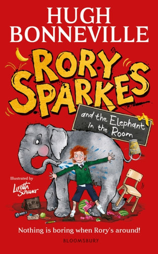 Rory Sparkes and the Elephant in the Room : The hilarious first children's book from Paddington star, Hugh Bonneville - 9781526685964