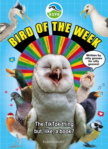 RSPB Bird of the Week : The TikTok thing but, like, a book? - 9781526688736