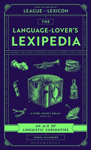 The Language-Lover's Lexipedia : An A–Z of Linguistic Curiosities - 9781526689344