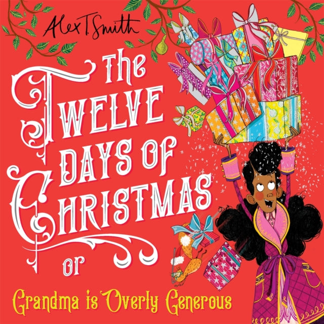 The Twelve Days of Christmas : Grandma is Overly Generous - 9781529043372