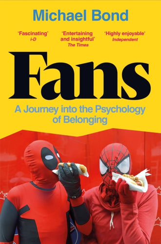 Fans : A Journey into the Psychology of Belonging-9781529052497
