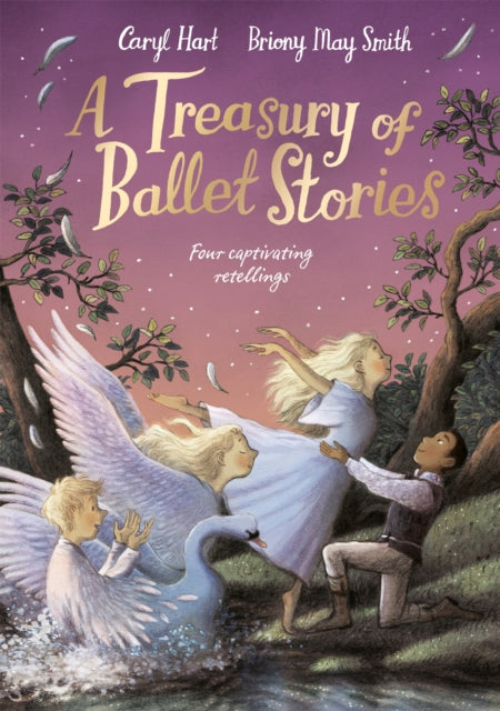 A Treasury of Ballet Stories : Four Captivating Retellings - 9781529074338