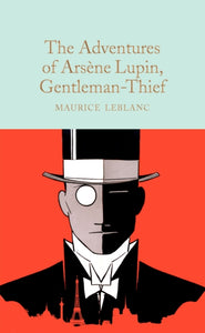The Adventures of Arsene Lupin, Gentleman-Thief - 9781529078206