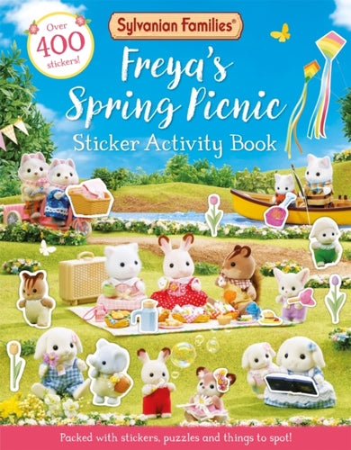 Sylvanian Families: Freya's Spring Picnic Sticker Activity Book : An official Sylvanian Families sticker activity book, with over 400 stickers! - 9781529093261
