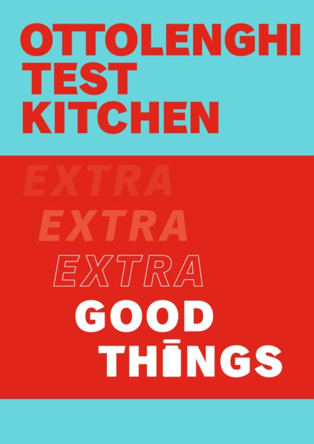 Ottolenghi Test Kitchen: Extra Good Things - 9781529109474