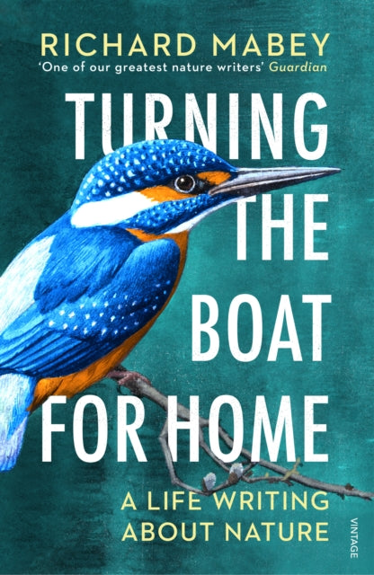 Turning the Boat for Home : A life writing about nature - 9781529111958
