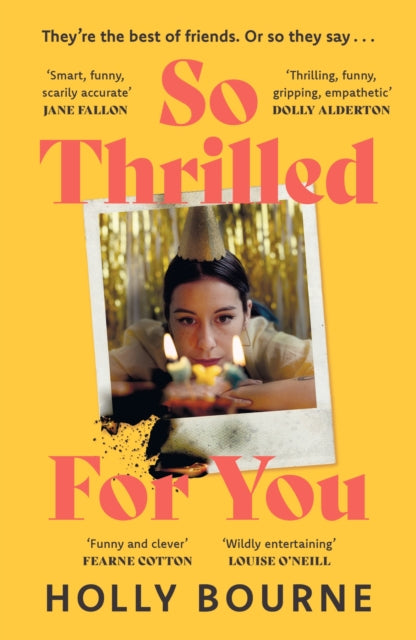 So Thrilled For You : the conversation-starting, smart, funny new book club novel from the bestselling author - this is the book for every woman you know - 9781529301687
