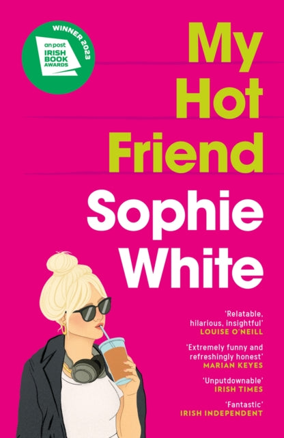 My Hot Friend : A funny and heartfelt novel about friendship from the bestselling author - 9781529352771