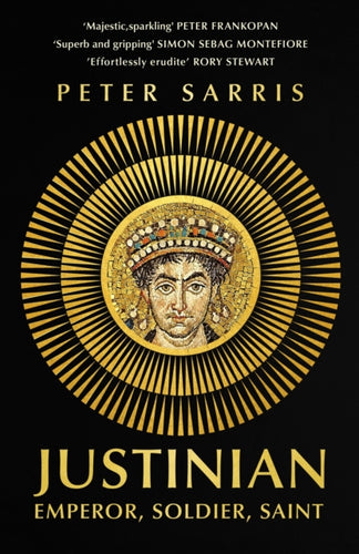 Justinian : Emperor, Soldier, Saint - 9781529365405