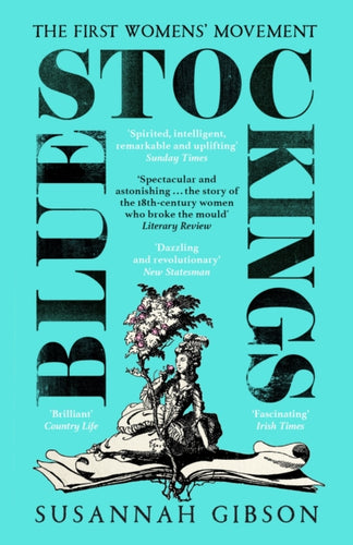 Bluestockings : The First Women's Movement - 9781529370027