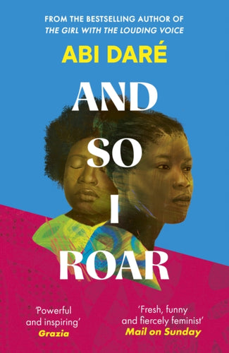 And So I Roar : The new novel from the author of the word of mouth hit The Girl with the Louding Voice - 9781529383553