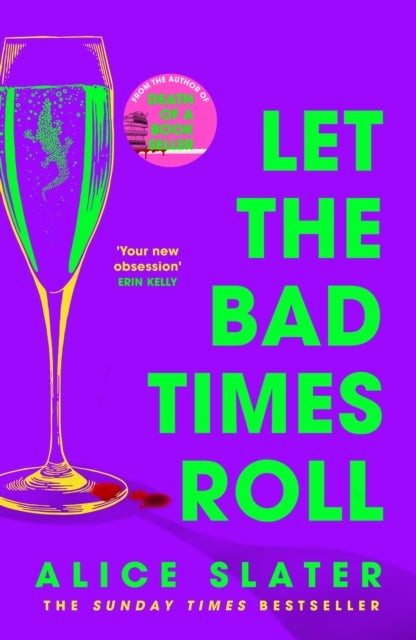 Let the Bad Times Roll : The dark and deadly new novel from the author of Death of a Bookseller - 9781529385380