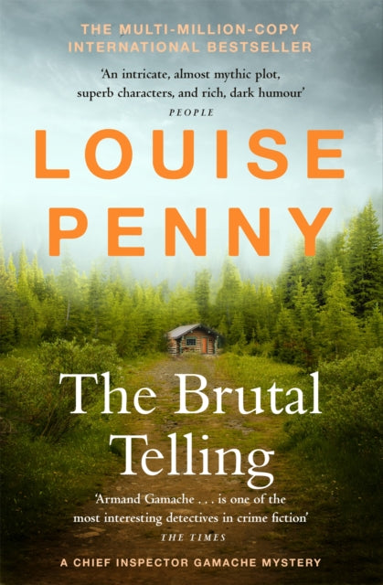 The Brutal Telling : thrilling and page-turning crime fiction from the author of the bestselling Inspector Gamache novels - 9781529386776