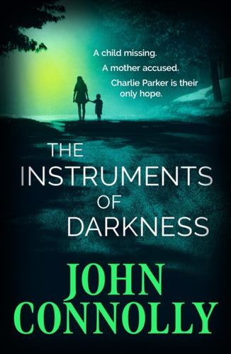 The Instruments of Darkness : A Charlie Parker Thriller - 9781529391909