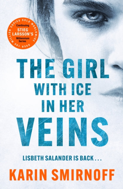 The Girl with Ice in her Veins : the latest installment in the internationally bestselling MILLENNIUM series - 9781529427103
