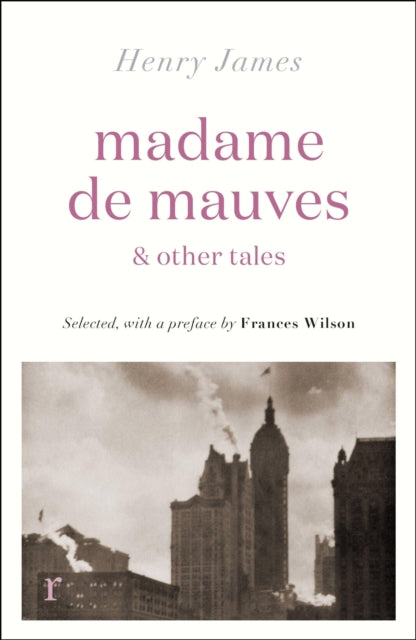 Madame de Mauves & Other Tales - 9781529431124