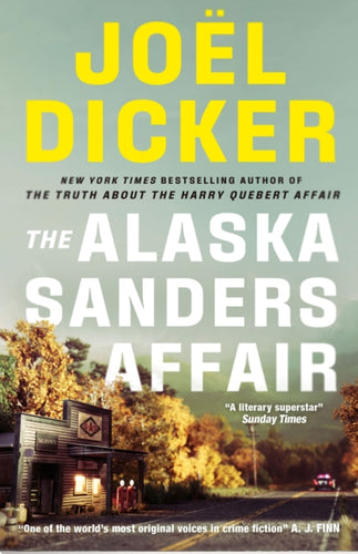 The Alaska Sanders Affair : From the master of the plot twist - 9781529433852