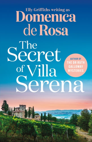 The Secret of Villa Serena : escape to the Italian sun with this romantic feel-good read - 9781529434378