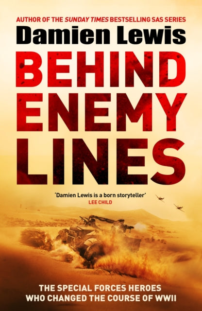 Behind Enemy Lines : The Special Forces Patrol Who Changed the Course of WWII - 9781529441215