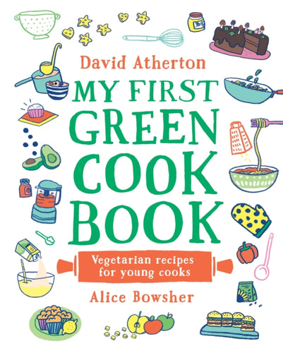 My First Green Cook Book: Vegetarian Recipes for Young Cooks - 9781529500608